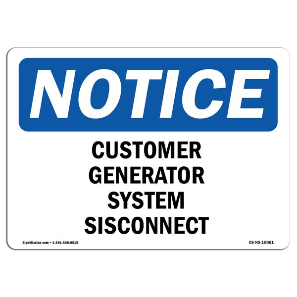 Signmission Safety Sign, OSHA Notice, 10" Height, Customer Generator System Disconnect Sign, Portrait OS-NS-D-710-V-10862 - main